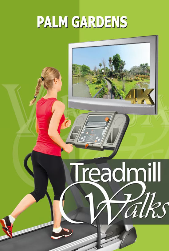 Treadmill Walk - Palm Gardens