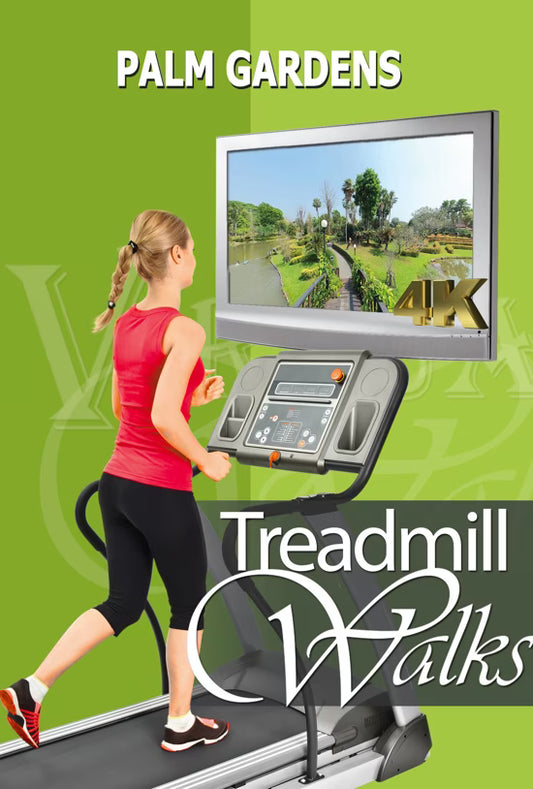 Treadmill Walk - Palm Gardens