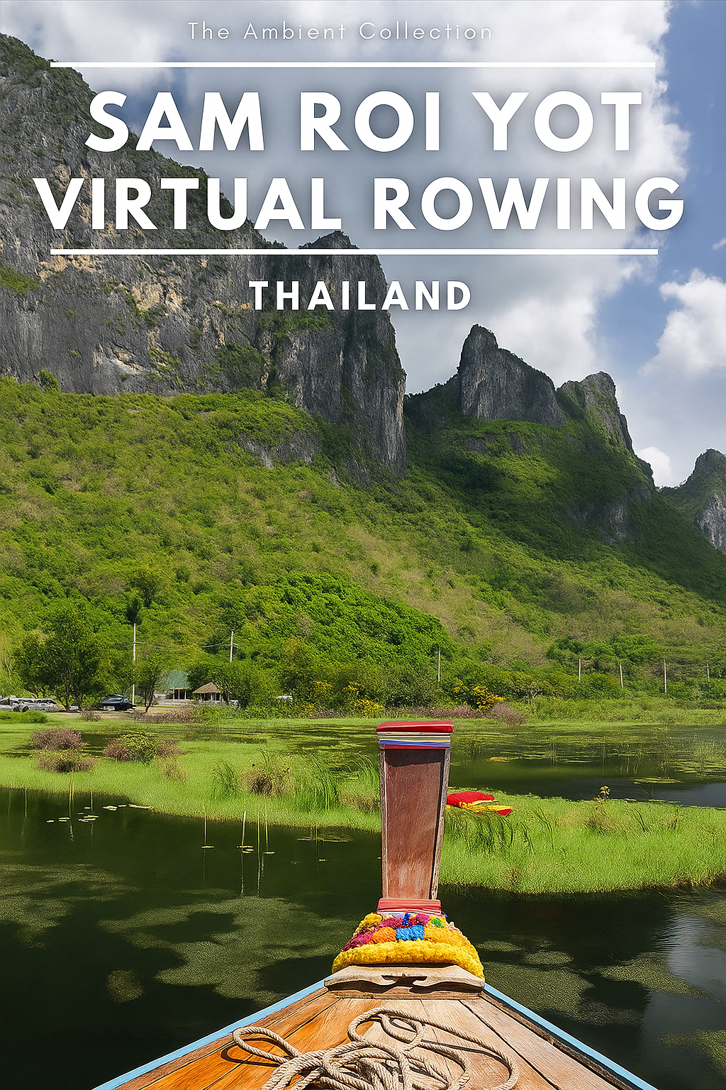 Virtual Rowing - Khao Sam Roi Yot National Park with Limestone Mountain with Nature Sounds or Relaxing Music