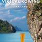 Virtual Rowing - Phang Nga Bay - Thailand
