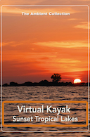 virtual_kayak_sunset_tropical_lakes_with_water_and_nature_sounds